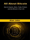Cover of Alan John: All About Bitcoin