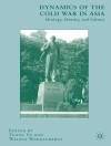 غلاف T. Vu & W. Wongsurawat: Dynamics of the Cold War in Asia
