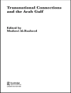 غلاف Madawi Al-Rasheed: Transnational Connections and the Arab Gulf غلاف Madawi Al-Rasheed: Transnational Connections and the Arab Gulf