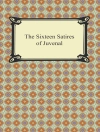 Copertina de Juvenal: The Sixteen Satires of Juvenal